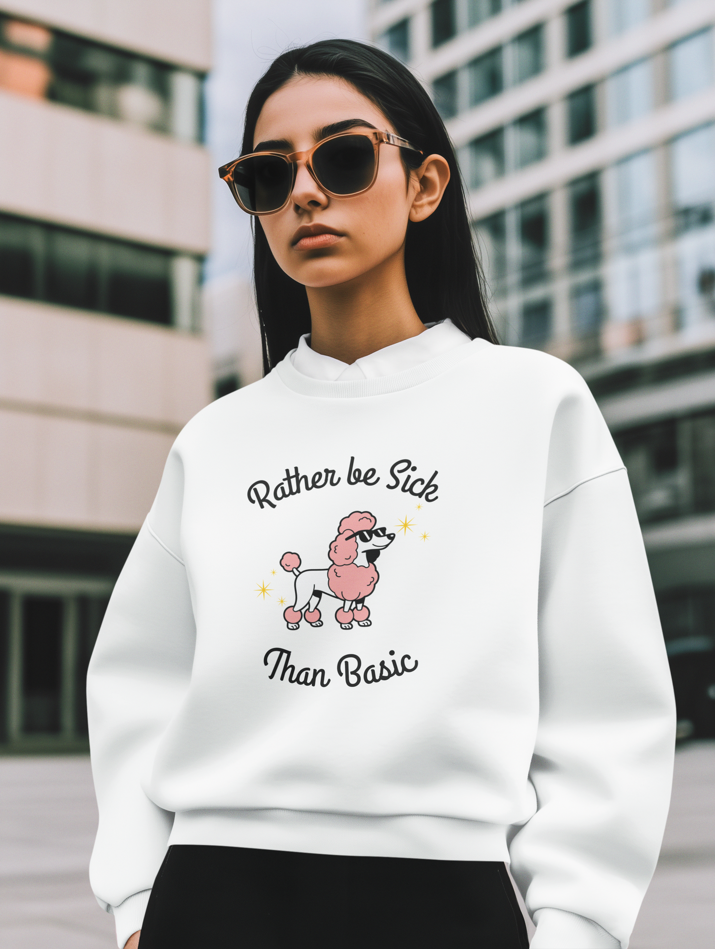 Rather be sick than Basic - Women's Sweatshirt