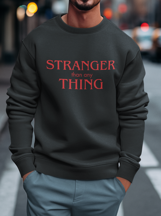 Stranger than any Thing - Men's Sweatshirt