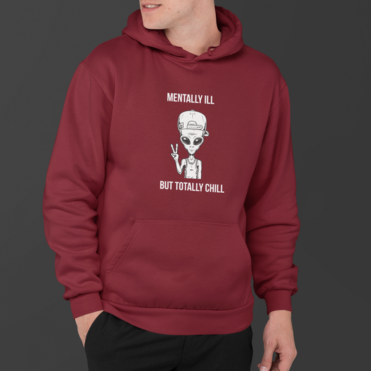 Mentally Ill but Totally Chill - Men's Hoodie