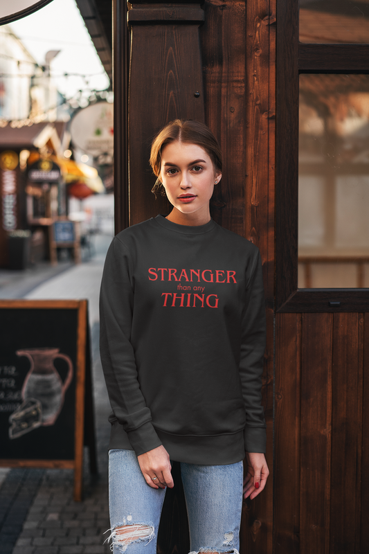 Stranger than any Thing - Women's Sweatshirt